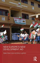 Book cover of: New Europe's New Development Aid. By: Simon Lightfoot