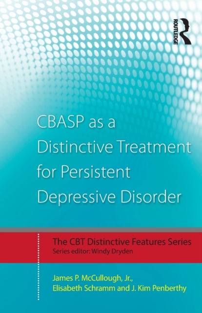 CBASP as a Distinctive Treatment for Persistent Depressive Disorder