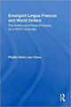 Book cover of: Emergent Lingua Francas and World Orders. By: Phyllis Ghim Lian Chew