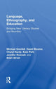 Book cover of: Language, Ethnography, and Education. By: Michael Grenfell