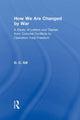 Book cover of: How We Are Changed by War. By: Diana C. Gill
