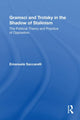 Book cover of: Gramsci and Trotsky in the Shadow of Stalinism. By: Emanuele Saccarelli