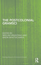 Book cover of: Postcolonial Gramsci. By: Neelam Francesca Rashmi Srivastava