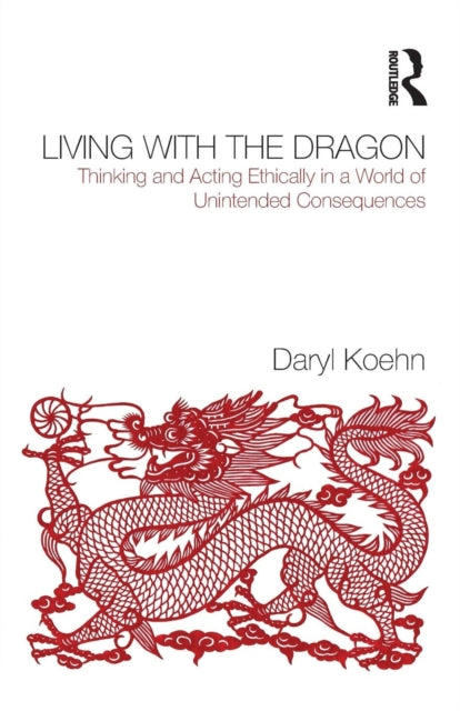 Book cover of: Living With the Dragon. By: Daryl Koehn