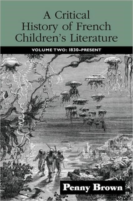 Book cover of: Critical History of French Children's Literature. By: Penelope E. Brown