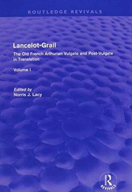 Book cover of: Lancelot-Grail: 5 Volumes (Routledge Revivals). By: Norris J. Lacy