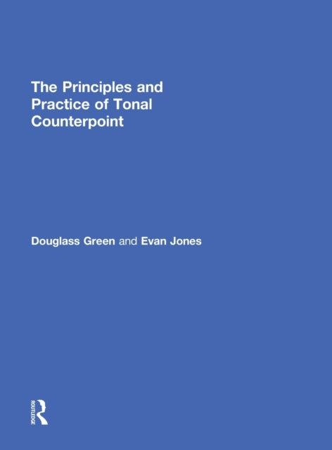 Book cover of: Principles and Practice of Tonal Counterpoint