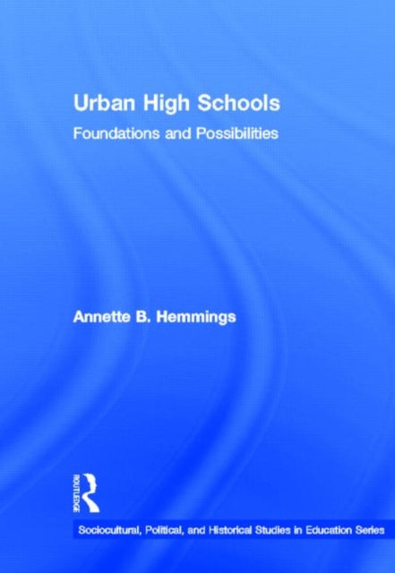 Book cover of: Urban High Schools. By: Annette B. Hemmings