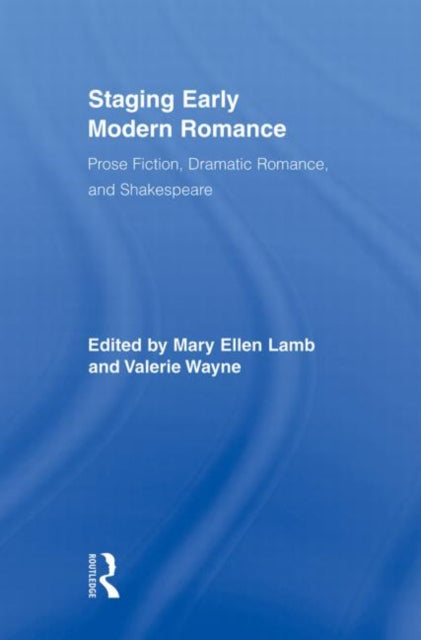 Book cover of: Staging Early Modern Romance. By: Mary Ellen Lamb