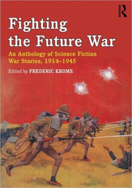 Book cover of: Fighting the Future War. By: Frederic James Krome