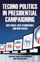 Book cover of: Techno Politics in Presidential Campaigning. By: John Allen Hendricks