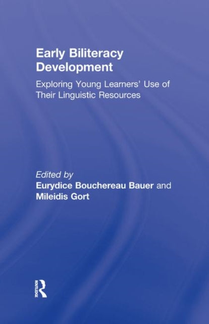 Book cover of: Early Biliteracy Development. By: Eurydice B. Bauer