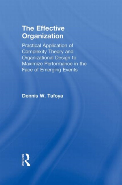 Book cover of: Effective Organization. By: Dennis Tafoya