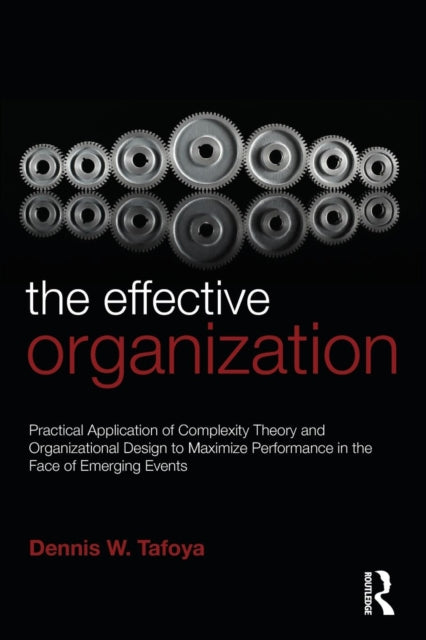 Book cover of: Effective Organization. By: Dennis Tafoya