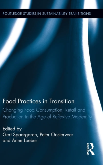 Book cover of: Food Practices in Transition. By: Gert Spaargaren