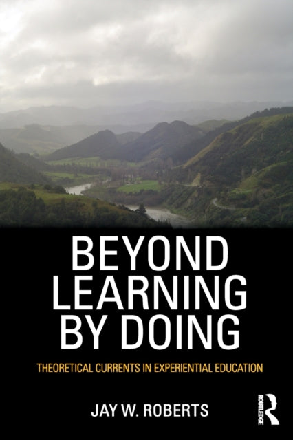 Book cover of: Beyond Learning by Doing. By: Jay W. Roberts