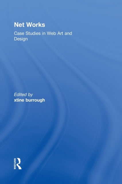 Book cover of: Net Works. By: Xtine Burrough
