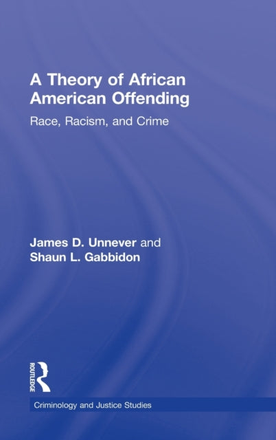 Book cover of: Theory of African American Offending. By: James D. Unnever