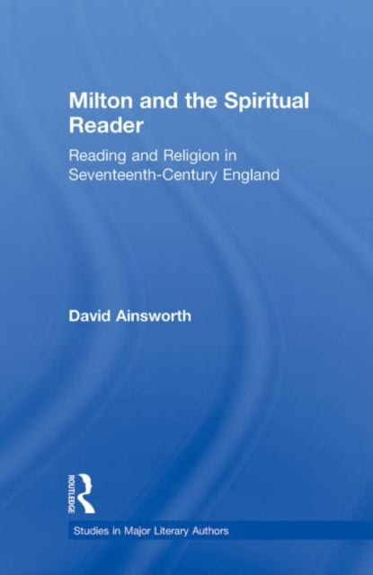 Book cover of: Milton and the Spiritual Reader. By: David Ainsworth