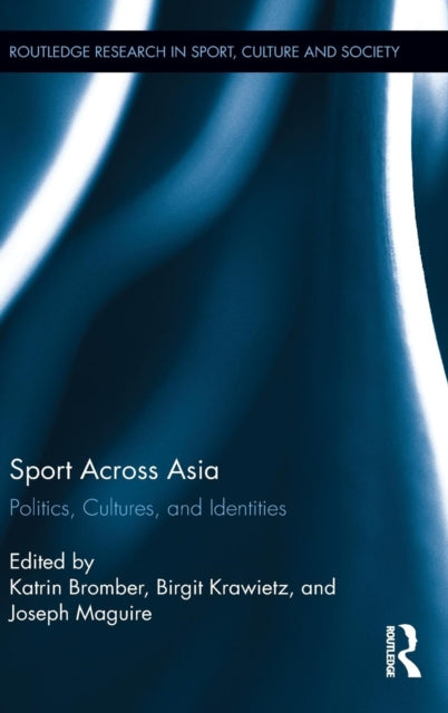 Book cover of: Sport Across Asia. By: Katrin Bromber