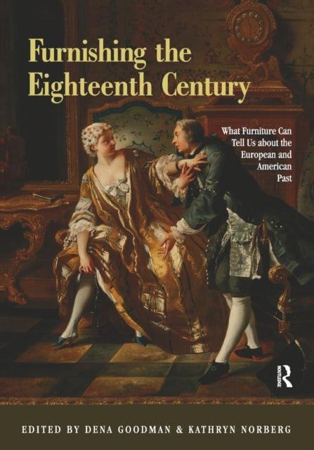 Book cover of: Furnishing the Eighteenth Century. By: Dena Goodman