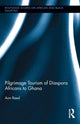 Book cover of: Pilgrimage Tourism of Diaspora Africans to Ghana. By: Ann Reed