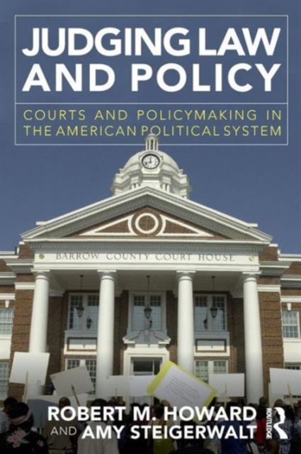 Book cover of: Judging Law and Policy. By: Robert M. Howard
