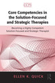 Book cover of: Core Competencies in the Solution-Focused and Strategic Therapies. By: Ellen Kaufman Quick