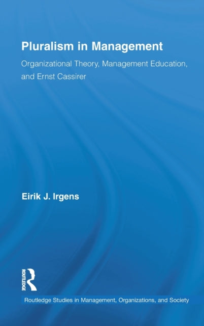 Book cover of: Pluralism in Management. By: Eirik J. Irgens