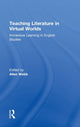 Book cover of: Teaching Literature in Virtual Worlds. By: Allen Webb