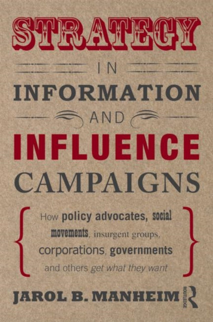 Book cover of: Strategy in Information and Influence Campaigns. By: Jarol B. Manheim