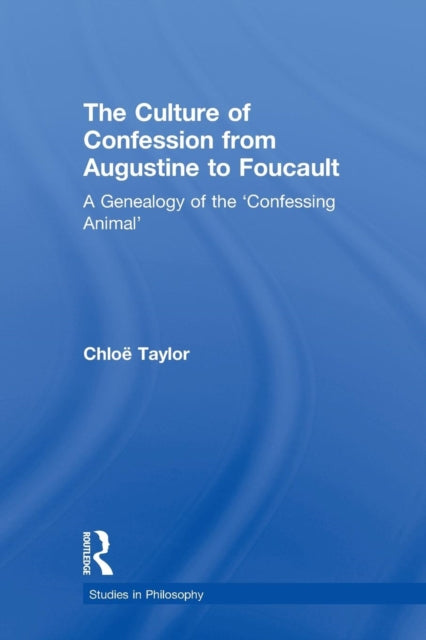 Book cover of: Culture of Confession from Augustine to Foucault. By: Chloë Taylor