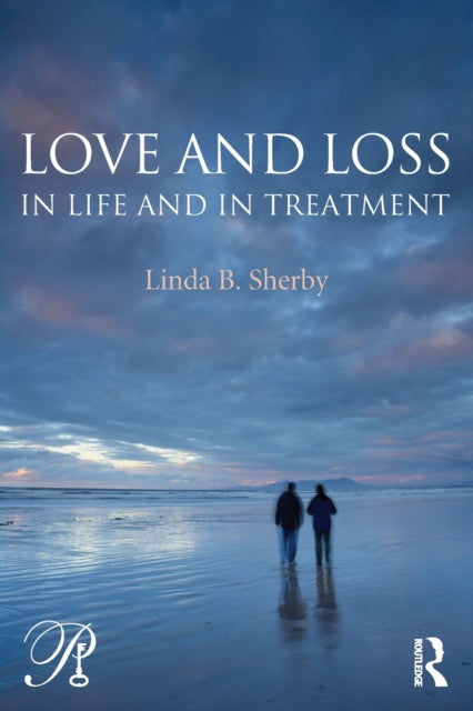 Book cover of: Love and Loss in Life and in Treatment. By: Linda B. Sherby