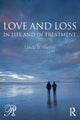 Book cover of: Love and Loss in Life and in Treatment. By: Linda B. Sherby