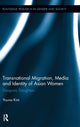 Book cover of: Transnational Migration, Media and Identity of Asian Women. By: Youna Kim