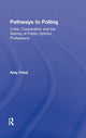 Book cover of: Pathways to Polling. By: Amy Fried