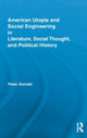 Book cover of: American Utopia and Social Engineering in Literature, Social Thought, and Political History. By: Peter Swirski