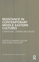 Book cover of: Resistance in Contemporary Middle Eastern Cultures. By: Karima Laachir