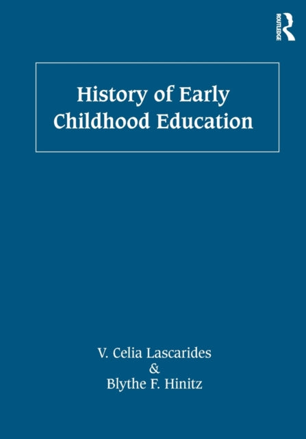 Book cover of: History of Early Childhood Education. By: V. Celia Lascarides