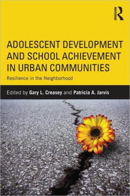 Book cover of: Adolescent Development and School Achievement in Urban Communities. By: Gary Creasey