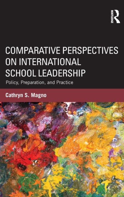 Book cover of: Comparative Perspectives on International School Leadership. By: Cathryn S. Magno