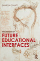 Book cover of: Design of Future Educational Interfaces