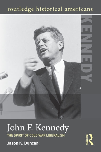 Book cover of: John F. Kennedy. By: Jason K. Duncan