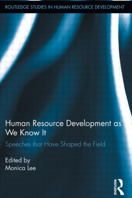 Book cover of: Human Resource Development as We Know It. By: Monica Lee