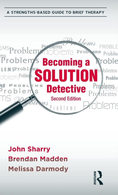 Book cover of: Becoming a Solution Detective. By: John Sharry
