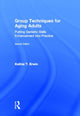 Book cover of: Group Techniques for Aging Adults. By: Kathie T. Erwin