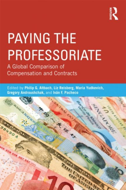 Book cover of: Paying the Professoriate. By: Philip G. Altbach