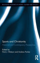 Book cover of: Sports and Christianity. By: Nick J. Watson
