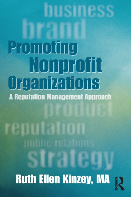 Book cover of: Promoting Nonprofit Organizations. By: Ruth Ellen Kinzey