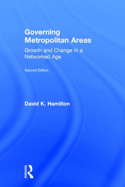 Book cover of: Governing Metropolitan Areas. By: David K. Hamilton